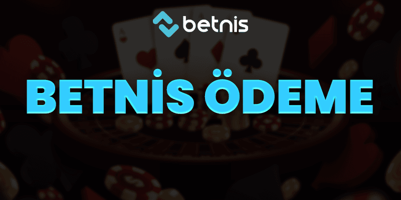 Betnis Ödeme Yöntemleri